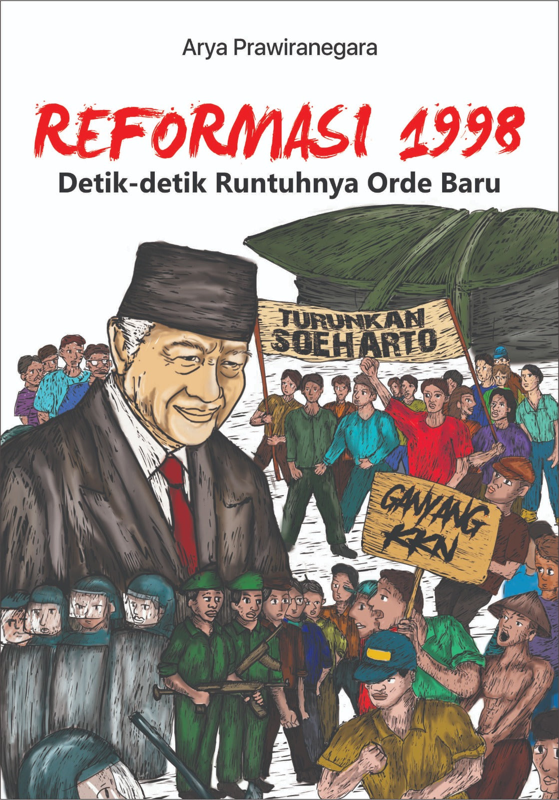 Reformasi 1998 Detik-detik Runtuhnya Orde Baru