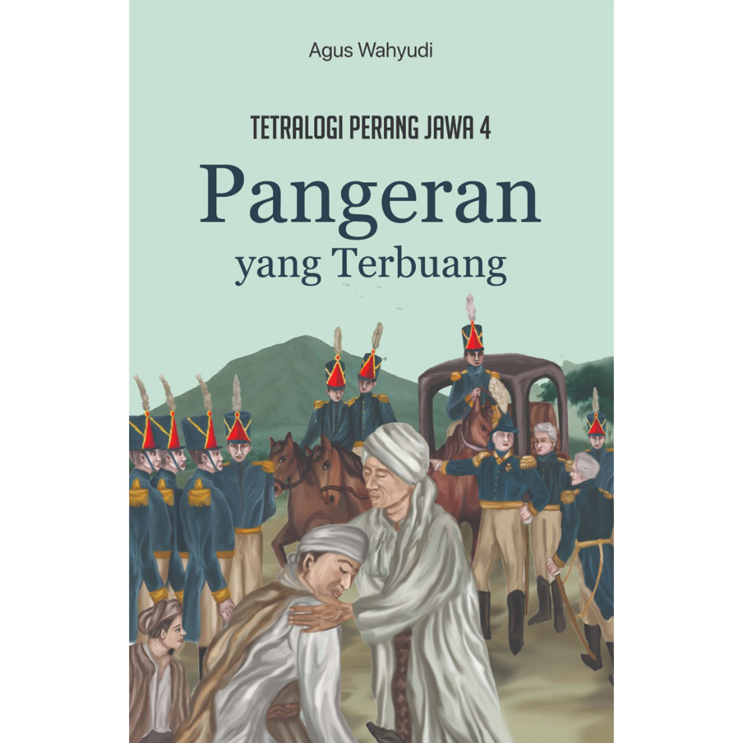 Tetralogi Perang Jawa 4 : Pangeran yang Terbuang