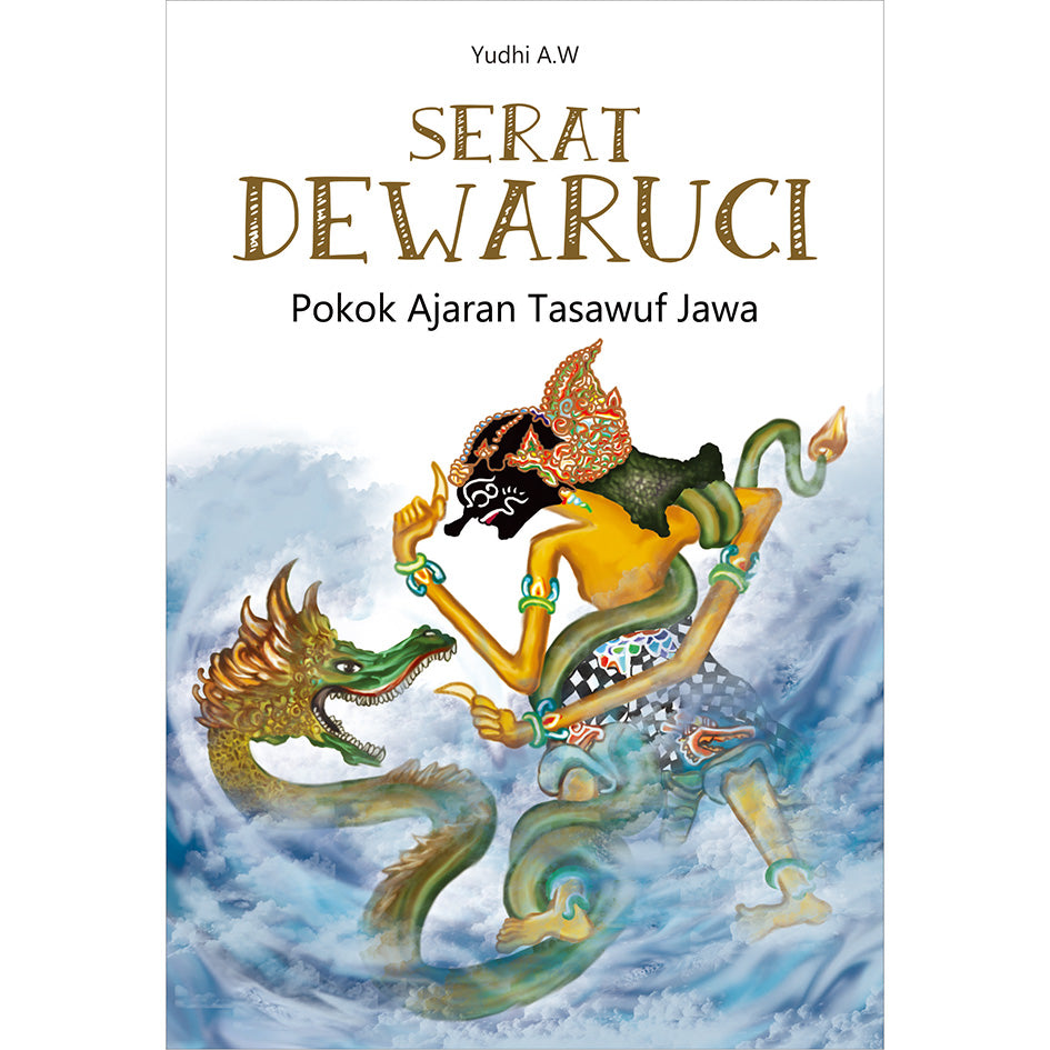 Serat Dewaruci : Pokok Ajaran Tasawuf Jawa