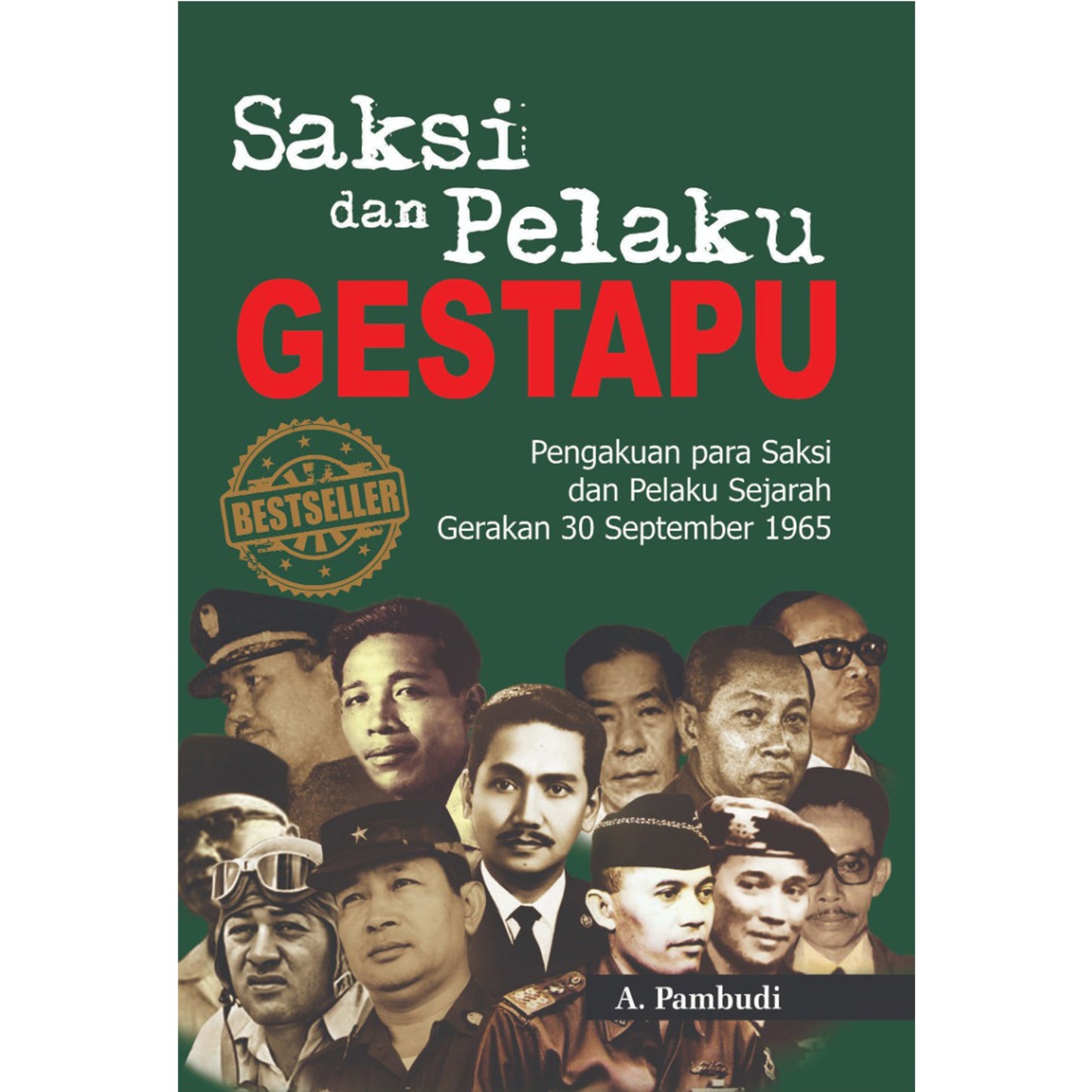 Saksi dan Pelaku Gestapu (Pengakuan para Saksi dan Pelaku Sejarah Gerakan 30 September 1965)