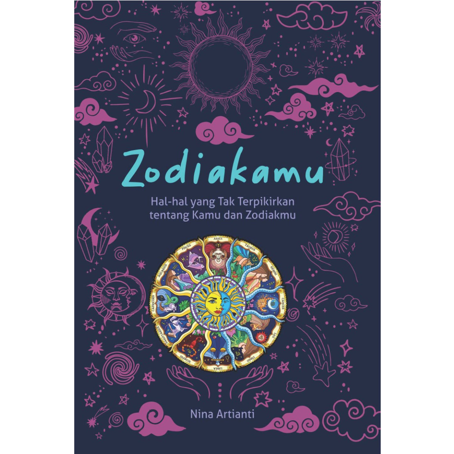 Zodiakamu (Hal-hal yang Tak Terpikirkan tentang Kamu dan Zodiakmu)