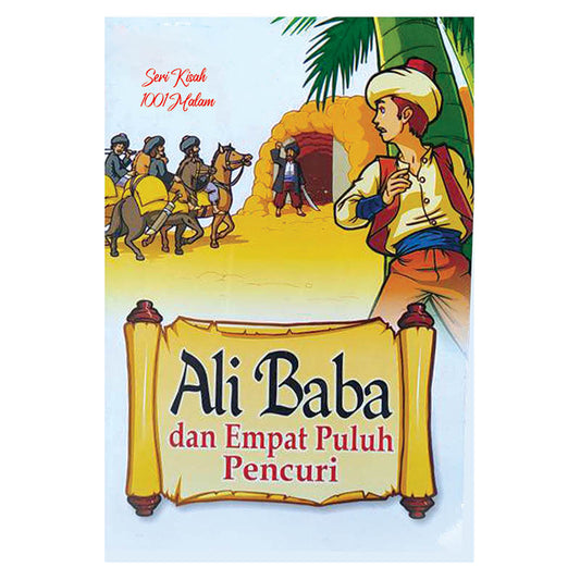 Ali Baba Dan Empat Puluh Pencuri: Seri Kisah 1001 Malam