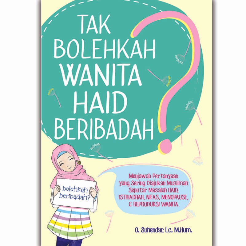 Tak Bolehkah Wanita Haid Beribadah