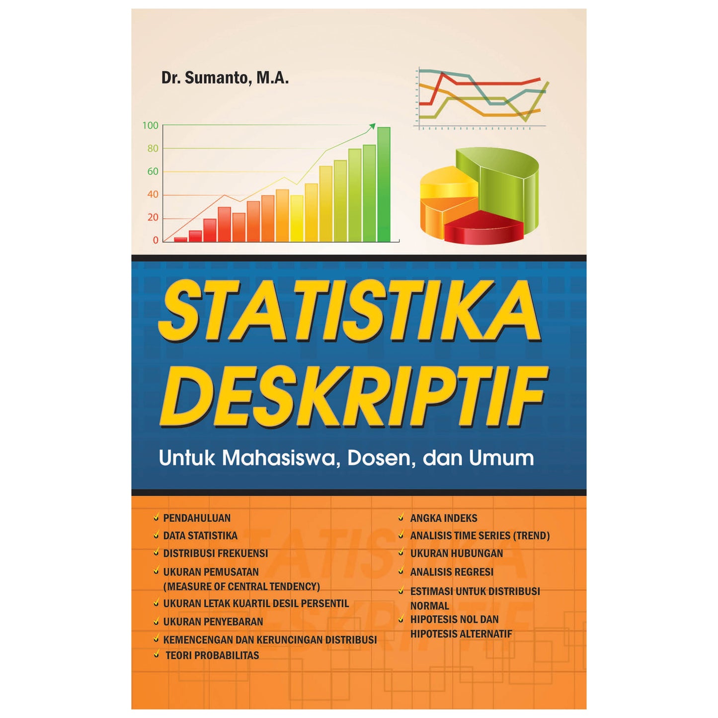 Statistika Deskriptif untuk Mahasiswa, Dosen dan Umum