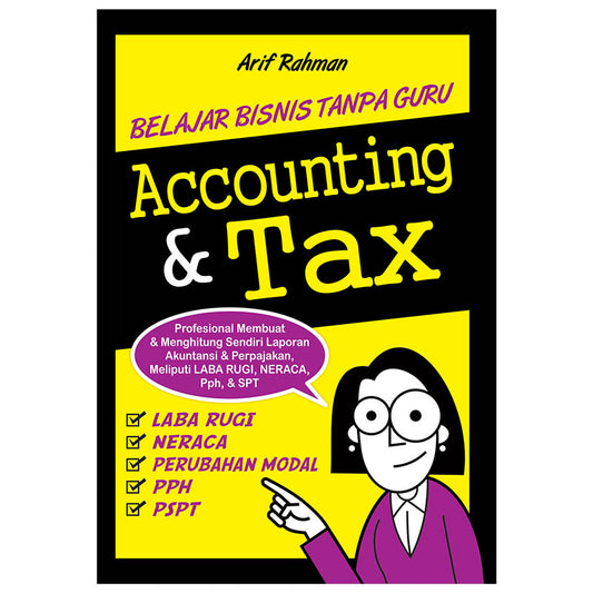 Belajar Bisnis Tanpa Guru: Accounting & Tax