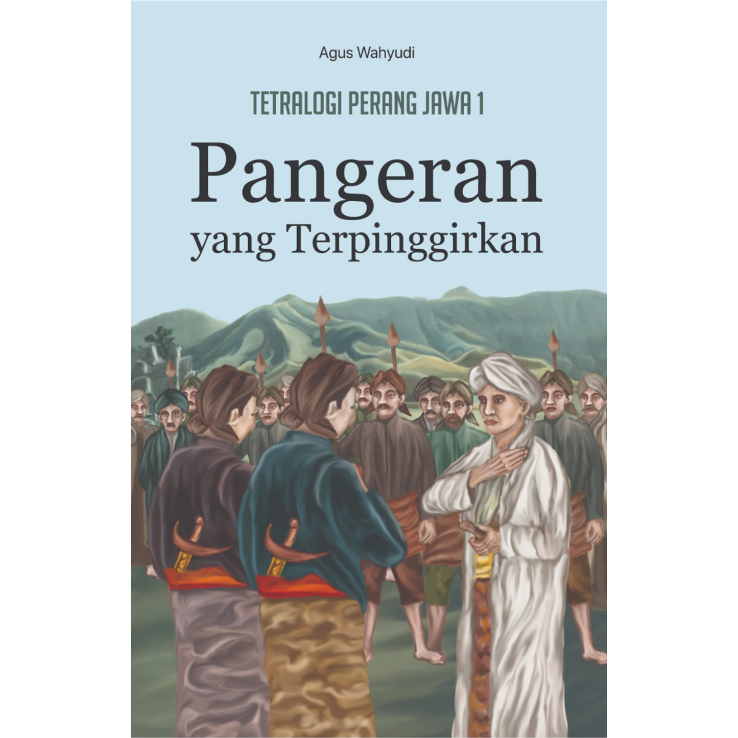 Tetralogi Perang Jawa 1 : Pangeran yang Terpinggirkan