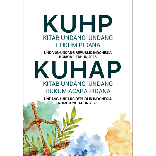 KUHP (Kitab Undang-Undang Hukum Pidana) & KUHAP (Kitab Undang-Undang Hukum Acara PIdana)