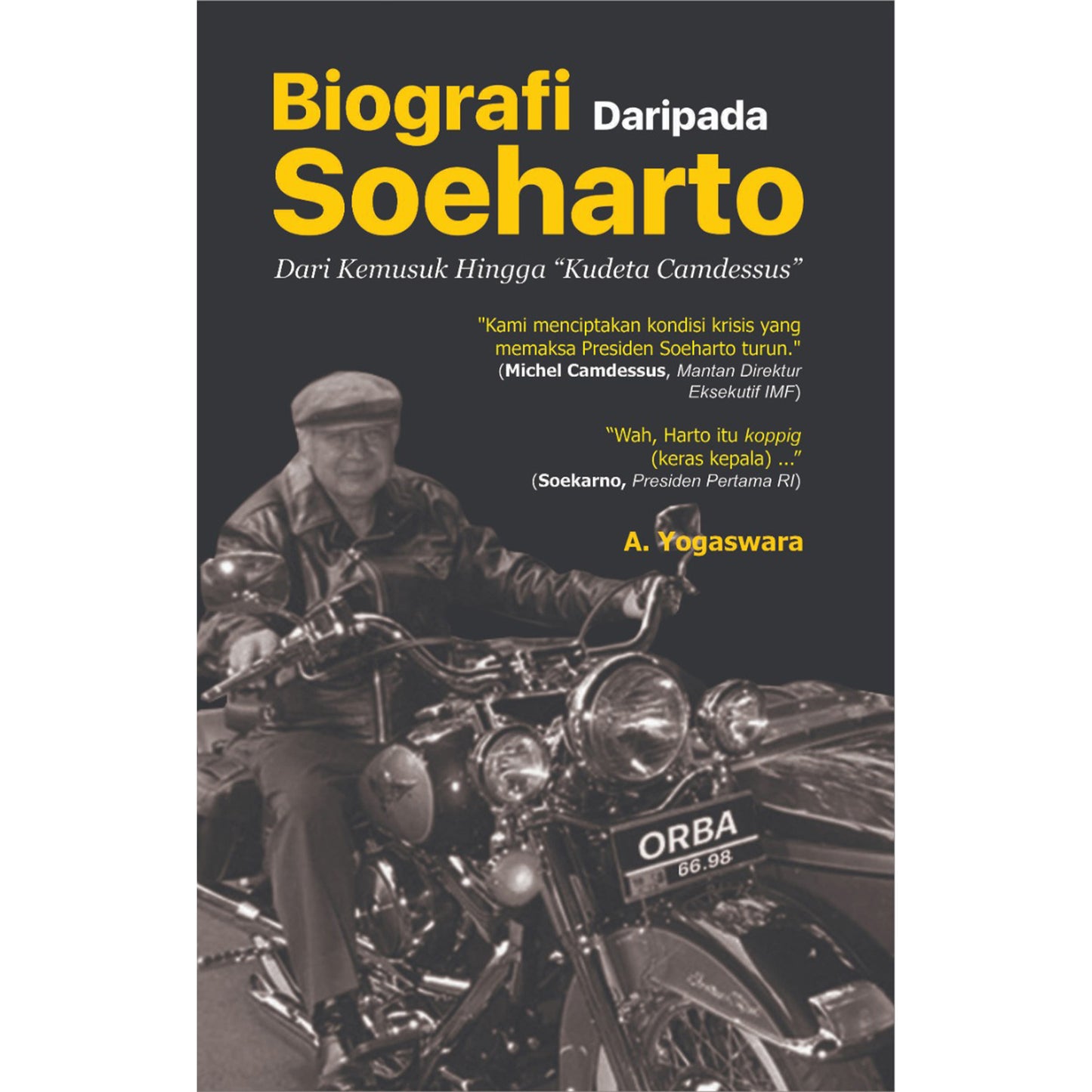 Biografi Daripada Soeharto : Dari Kemusuk Hingga Kudeta Camdessus