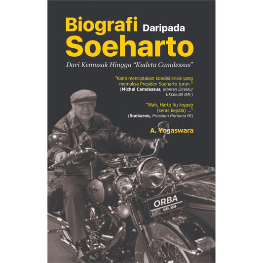 Biografi Daripada Soeharto : Dari Kemusuk Hingga Kudeta Camdessus