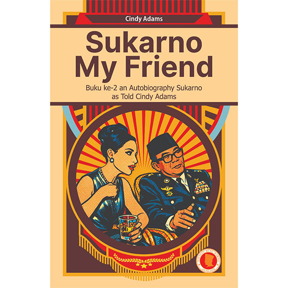 Sukarno My Friend