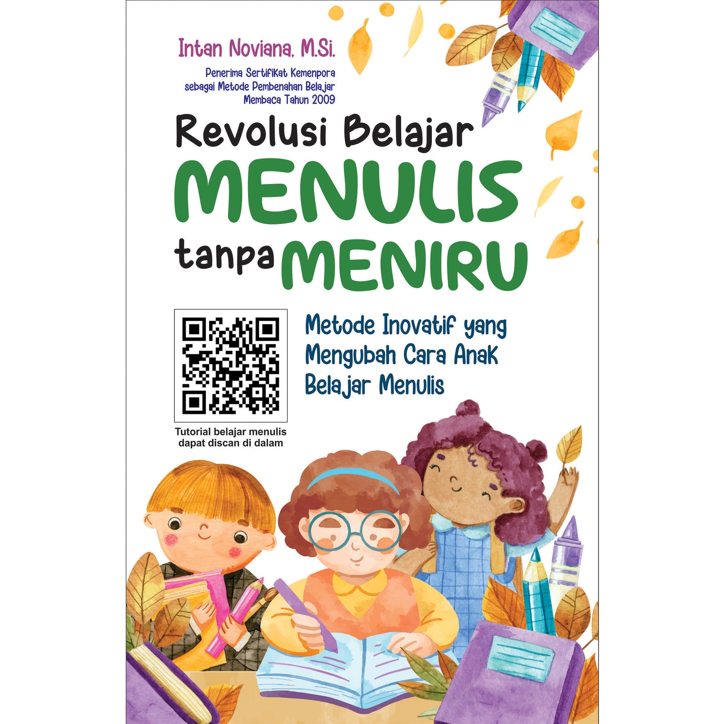 Revolusi Belajar Menulis Tanpa Meniru : Metode Inovatif yang Mengubah Cara Anak Belajar Menulis
