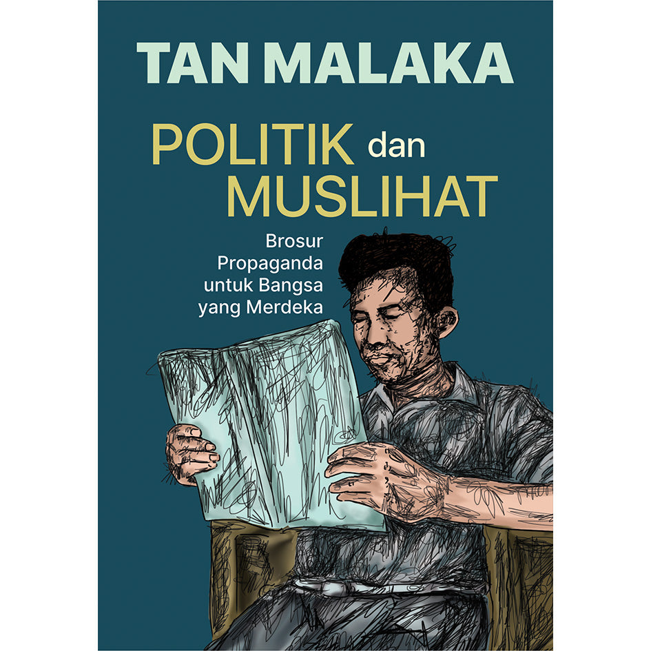 Politik dan Muslihat : Brosur Propaganda untuk Bangsa yang Merdeka