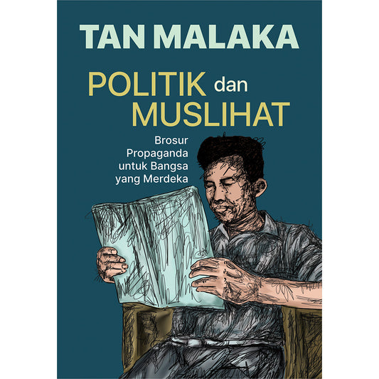 Politik dan Muslihat : Brosur Propaganda untuk Bangsa yang Merdeka