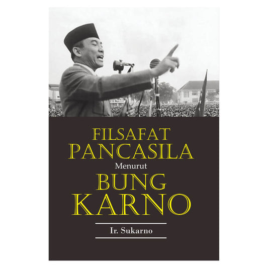 Filsafat Pancasila Menurut Bung Karno