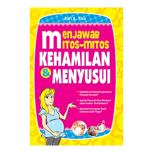 Menjawab Mitos-Mitos Kehamilan & Menyusui