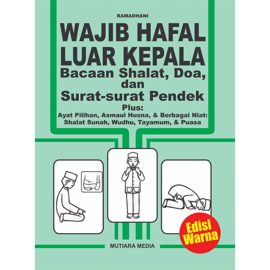 Wajib Hafal Luar Kepala Bacaan Shalat, Doa, dan Surat-surat Pendek