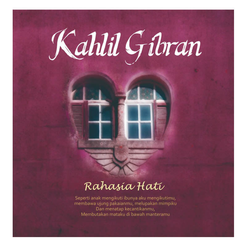 Kahlil Gibran: Rahasia Hati