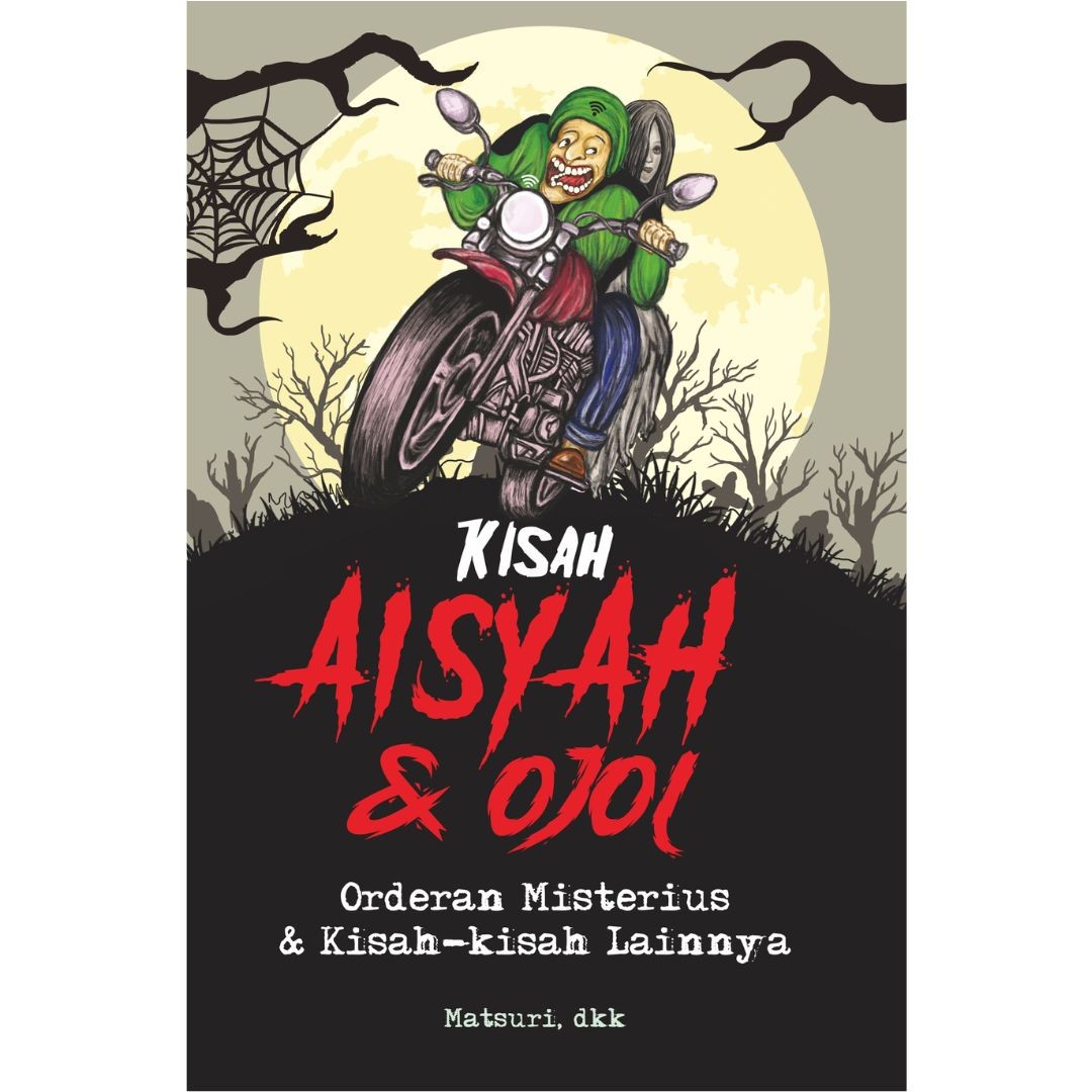 Kisah Aisyah & Ojol: Orderan Misterius & Kisah-kisah Lainnya