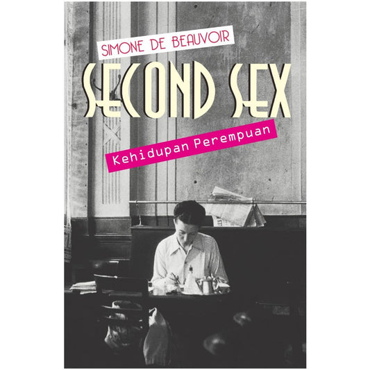 Second Sex: Kehidupan Perempuan