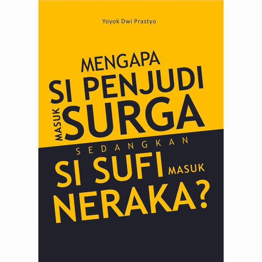 Mengapa Si Penjudi Masuk Surga Sedangkan Si Sufi Masuk Neraka