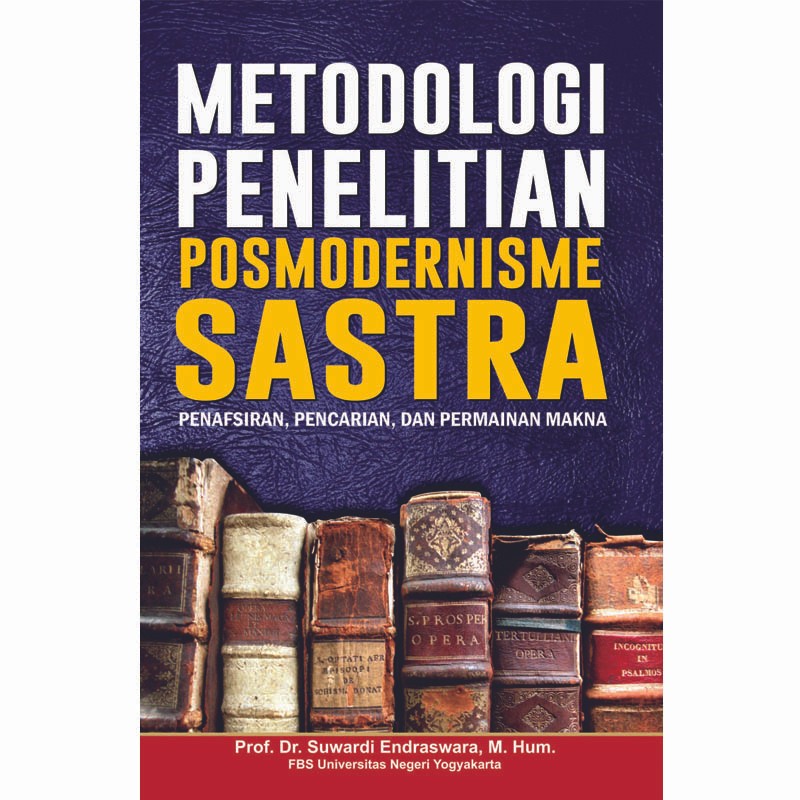 Metodologi Penelitian Posmodernisme Sastra Media Pressindo 6131