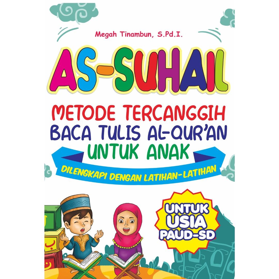 As-Suhail: Metode Tercanggih Baca Tulis Al-Qur'an untuk anak