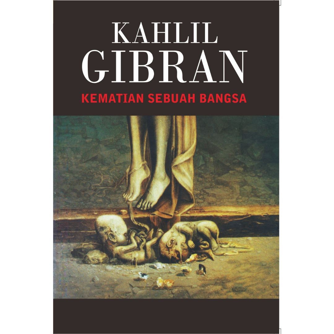 Kahlil Gibran: Kematian Sebuah Bangsa