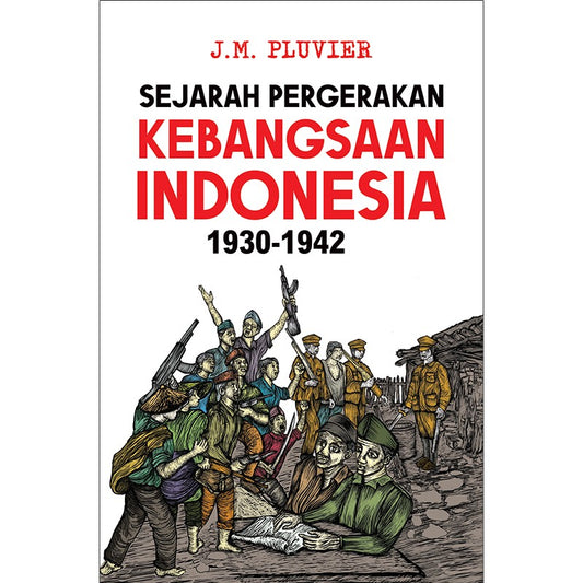 Sejarah Pergerakan Kebangsaan Indonesia 1930-1942