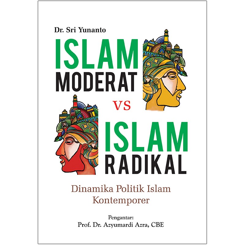 Modiat Islam Radikal versus Islam Moderat – media-pressindo