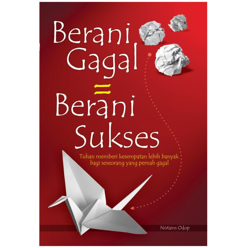 Berani Gagal = Berani Sukses