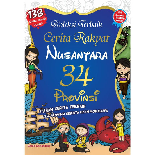 Koleksi Terbaik Cerita Rakyat Nusantara 34 Provinsi