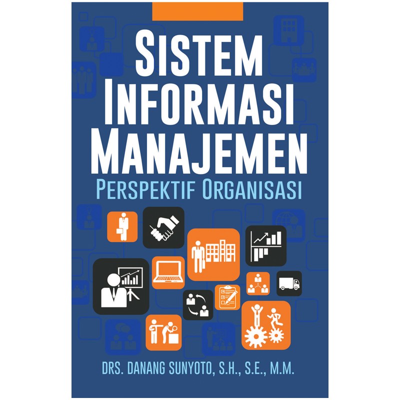 Sistem Informasi Manajemen: Perspektif Organisasi