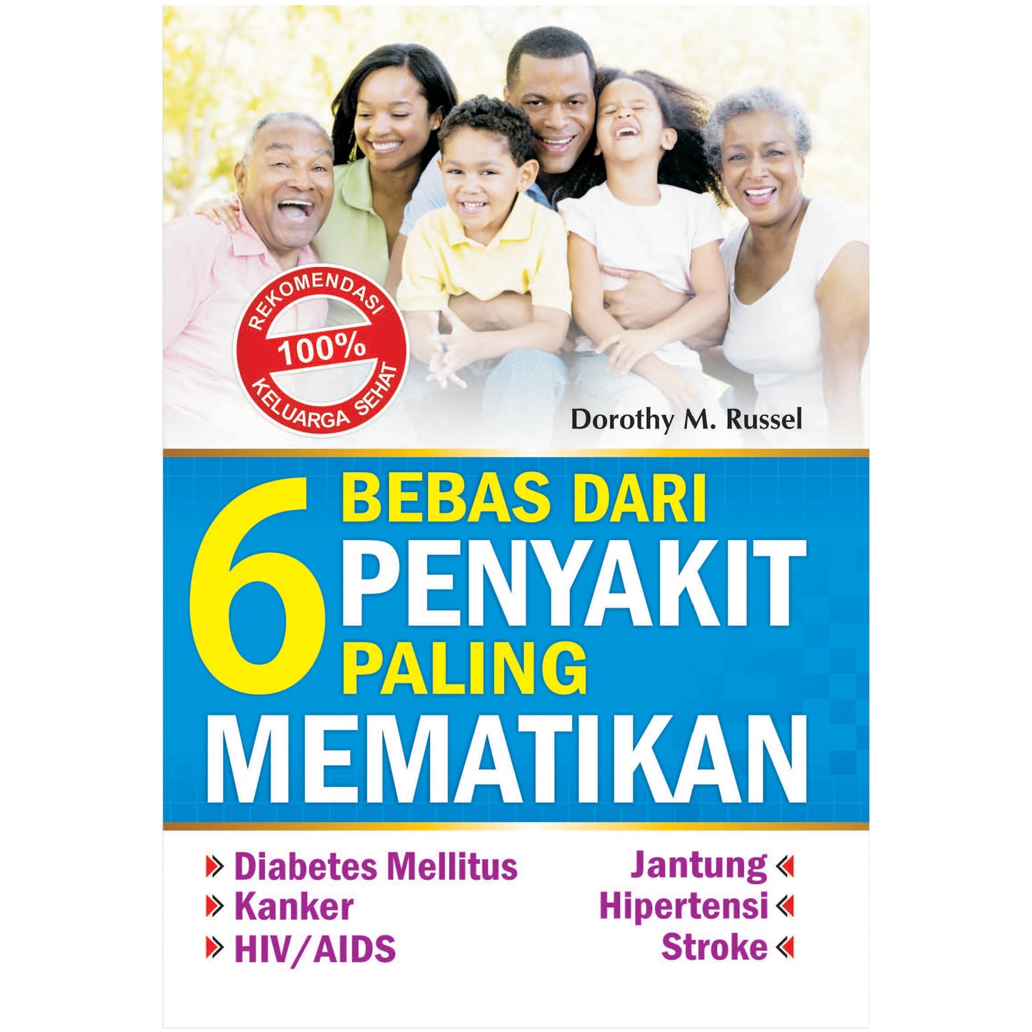 Bebas dari 6 Penyakit Paling Mematikan