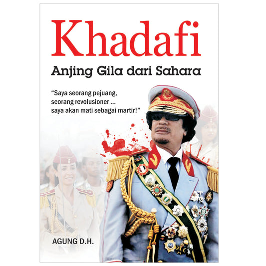 Khadafi: Anjing Gila dari Sahara