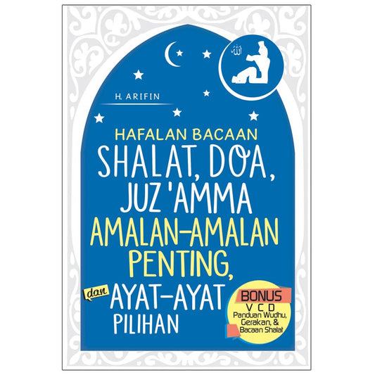 Hafalan Bacaan Shalat, Doa, Juz'Amma, Amalan-amalan Penting, dan Ayat-ayat Pilihan