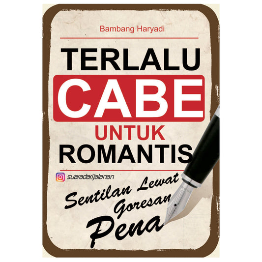 Terlalu Cabe Untuk Romantis