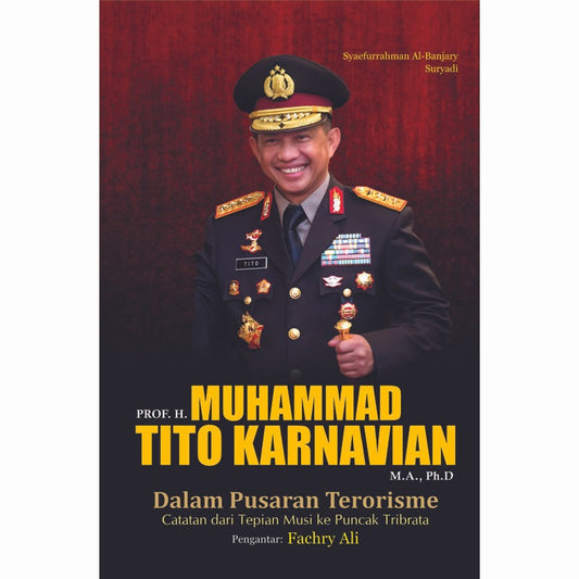 Prof. H. Muhammad Tito Karnavian, M.A., Ph.D  dalam Pusaran Terorisme